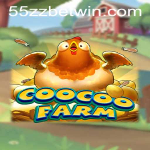 Exploring the Exciting World of CooCooFarm and the 55zzbet Phenomenon
