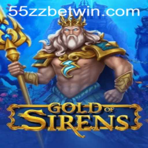 Exploring the Exciting World of GoldofSirens: A Gaming Odyssey with 55zzbet